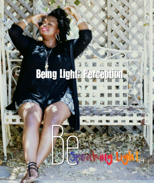 Being Light: Perception